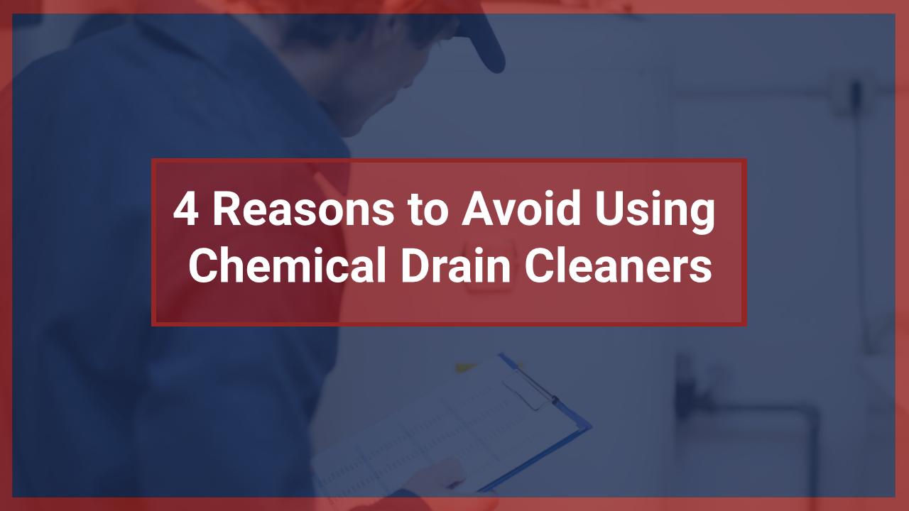 5 Reasons to Avoid Pouring Chemical Cleaners Down Your Drain - Mister Sewer